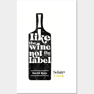 I Like The Wine Not The Label - David Rose - Schitt's Creek Posters and Art